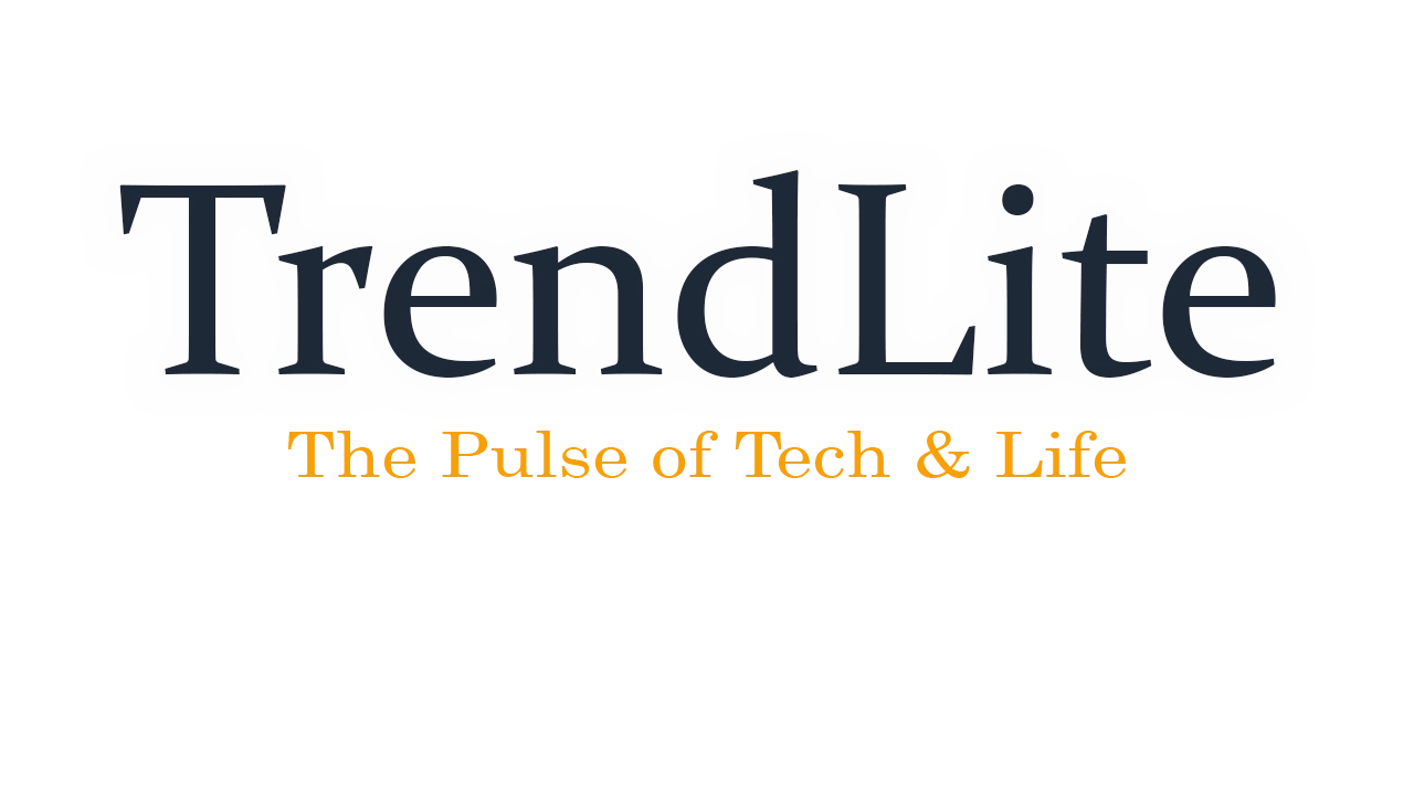 TrendLite - The pulse of Tech & Life